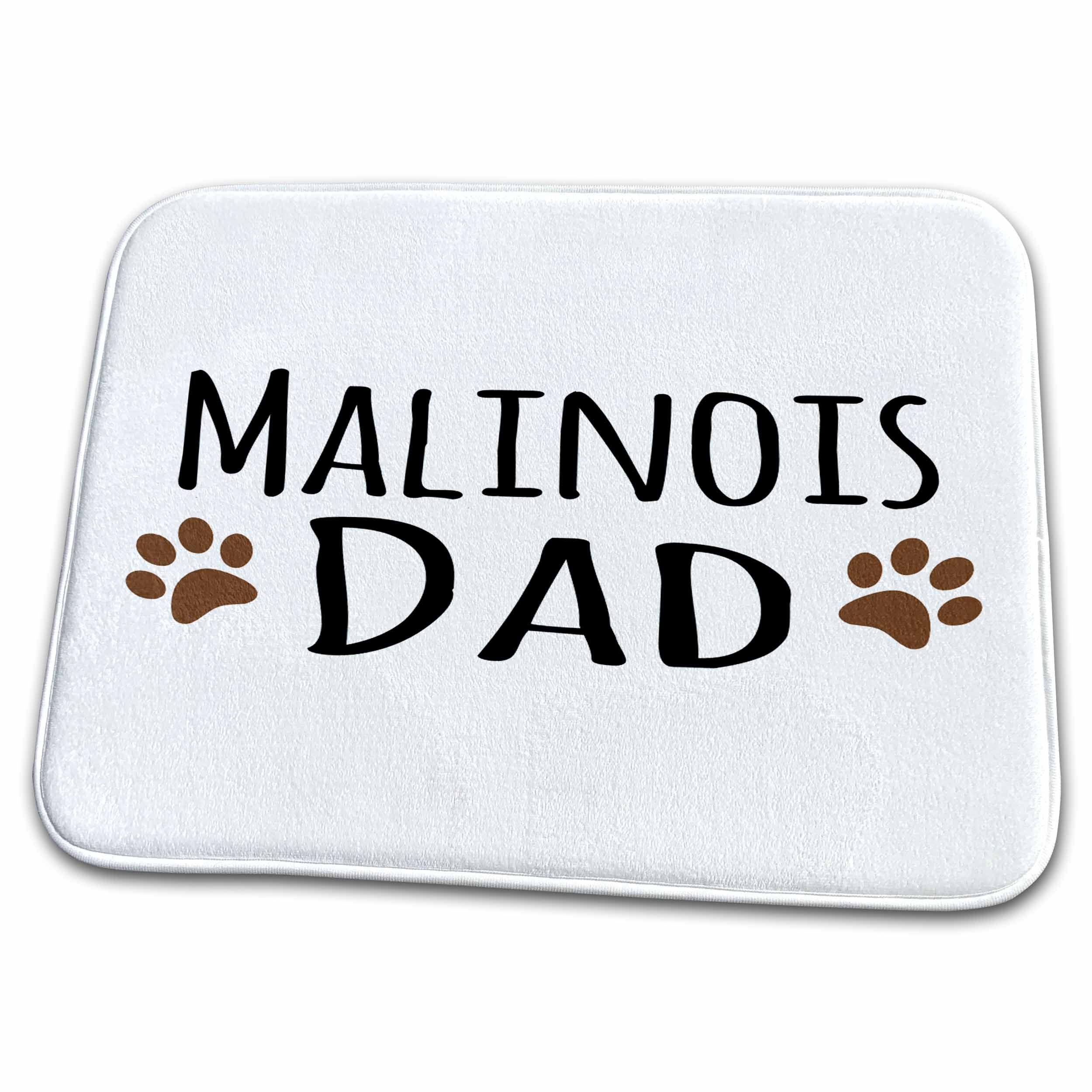 3dRose Malinois Dad - Belgian Malinois dog breed - muddy brown... - Dish Drying Mats (ddm-153945)